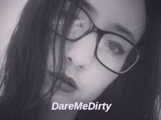 DareMeDirty