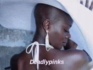 Deadlypinks