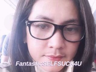 FantasticSELFSUCK4U