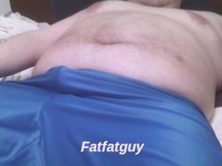 Fatfatguy