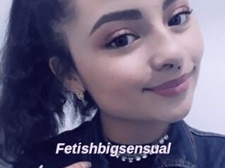 Fetishbigsensual