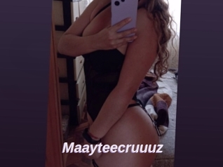 Maayteecruuuz