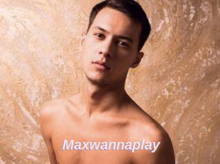 Maxwannaplay