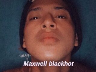 Maxwell_blackhot