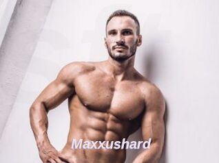 Maxxushard