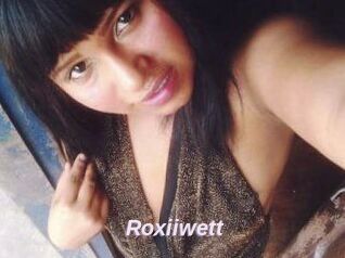 Roxiiwett