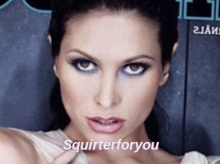 Squirterforyou