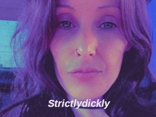 Strictlydickly