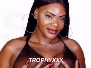 TROPHYXXX