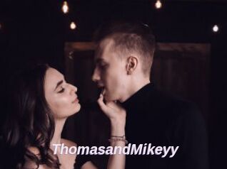 ThomasandMikeyy