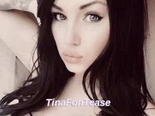 TinaFonTease