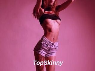 TopSkinny