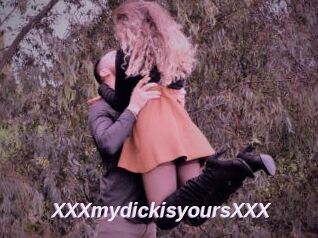 XXXmydickisyoursXXX